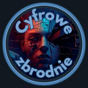 Podcast Cyfrowe zbrodnie
