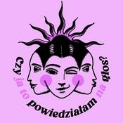Podcast Czy ja to powiedziałam na głos?