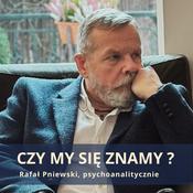 Podcast Czy my się znamy?