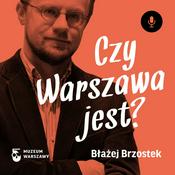 Podcast Czy Warszawa jest...