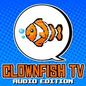 Podcast Clownfish TV: Audio Edition