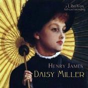 Podcast Daisy Miller: A Study in Two Parts (version 2 dramatic reading) by Henry James (1843 - 1916)