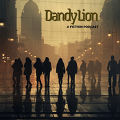 Podcast Dandy Lion - A Fiction Podcast