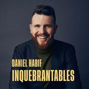 Daniel Habif - INQUEBRANTABLES