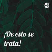 Podcast ¡De esto se trata!