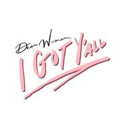 Podcast Dear Woman I Got Y’all Podcast