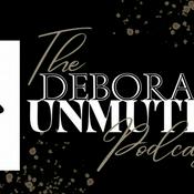 Podcast Deborah Unmuted