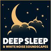 Podcast Deep Sleep & White Noise Soundscapes