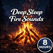 Podcast Deep Sleep Fire Sounds