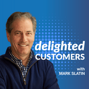Podcast The Delighted Customers Podcast with Mark Slatin