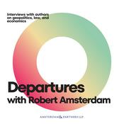 Podcast Departures with Robert Amsterdam