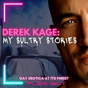 Podcast Derek Kage: My Sultry Stories