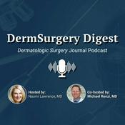 Podcast DermSurgery Digest