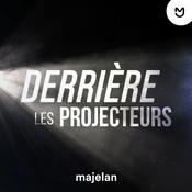 Podcast Derrière les projecteurs
