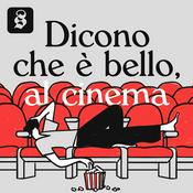 Podcast Dicono che è bello, al cinema