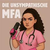 Podcast Die Unsympathische MFA