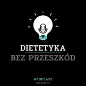 Podcast Dietetyka bez przeszkód