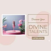 Podcast Discover Your Divine Talents