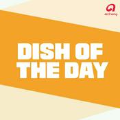 Podcast Dish of the Day