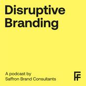 Podcast Disruptive Branding, a podcast by Saffron Brand Consultants