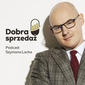 Podcast Dobra sprzedaż | Szymon Lach