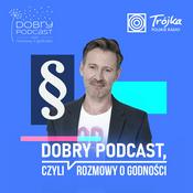 Podcast Dobry Podcast, czyli rozmowy o godności