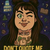 Podcast Don't Quote Me ... It's Probably Nothing
