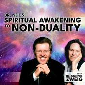 Dr. Neil's Spiritual Awakening to Non-Duality