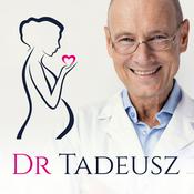 Podcast Dr Tadeusz - O zdrowiu i zdrowym życiu