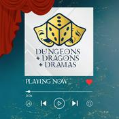 Podcast Dungeons and Dragons and Dramas!