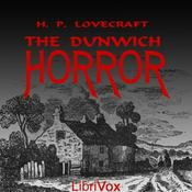 Podcast Dunwich Horror, The by H. P. Lovecraft (1890 - 1937)