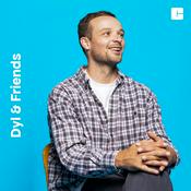 Podcast Dyl & Friends