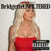 Podcast BridgetteUNFILTERED