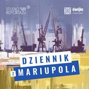 Podcast Dziennik z Mariupola