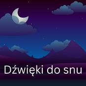 Podcast Dźwięki do snu