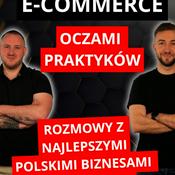 Podcast E-commerce Oczami Praktyków