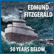 Podcast Edmund Fitzgerald: 50 Years Below