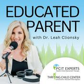 Podcast Educated Parent: Evidence-Based Parenting Tips to Solve Everyday Parenting Problems