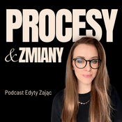 Podcast Edyta Zając | Podcast o psychologii | Procesy & Zmiany