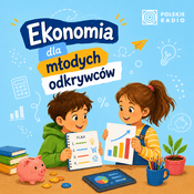 Podcast Ekonomia dla młodych odkrywców