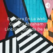 Podcast Emisora En La Web Colegio Abraham Lincoln Jornada De La Tarde