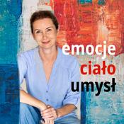 Podcast Emocje Ciało Umysł