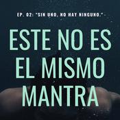 Podcast Este No Es El Mismo Mantra