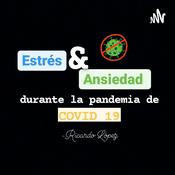 Podcast Estrés y Ansiedad (Covid 19) - Rlpz