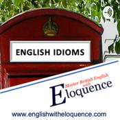 Podcast Everyday English Idioms with Eloquence