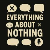 Podcast Everything About Nothing