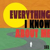 Podcast Everything I Know About Me
