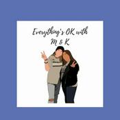 Podcast Everything's okay with M&K