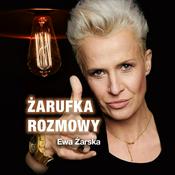 Podcast EWA ŻARSKA ŻARUFKA ROZMOWY