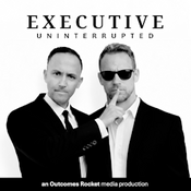 Podcast Executive Uninterrupted